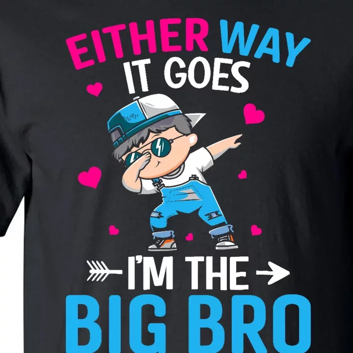 Gender Announcement Either Way It Goes Im The Big Bro Tall T-Shirt