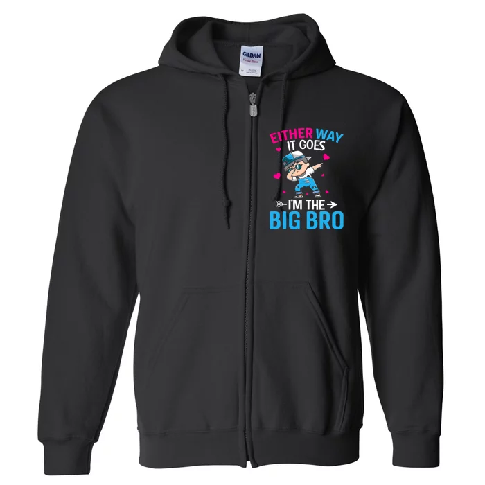 Gender Announcement Either Way It Goes Im The Big Bro Full Zip Hoodie