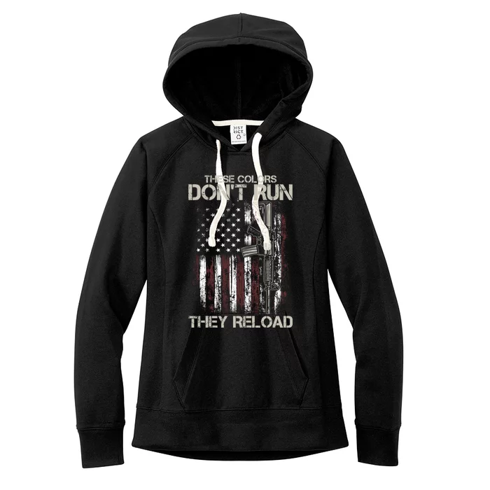 Gun American Flag Colors Don't Run They Reload Women's Fleece Hoodie