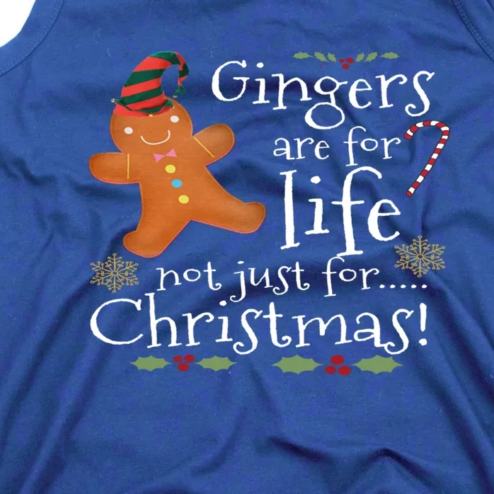 Gingers Are For Life Not Just For Christmas Funny Gift Cute Gift Tank Top