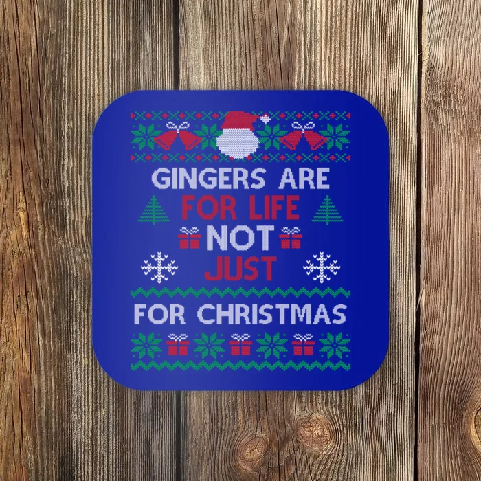 Gingers Are For Life Not Just For Christmas Gift Coaster