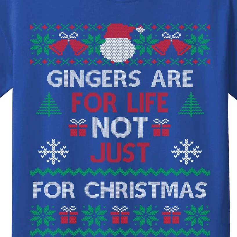 Gingers Are For Life Not Just For Christmas Gift Kids T-Shirt