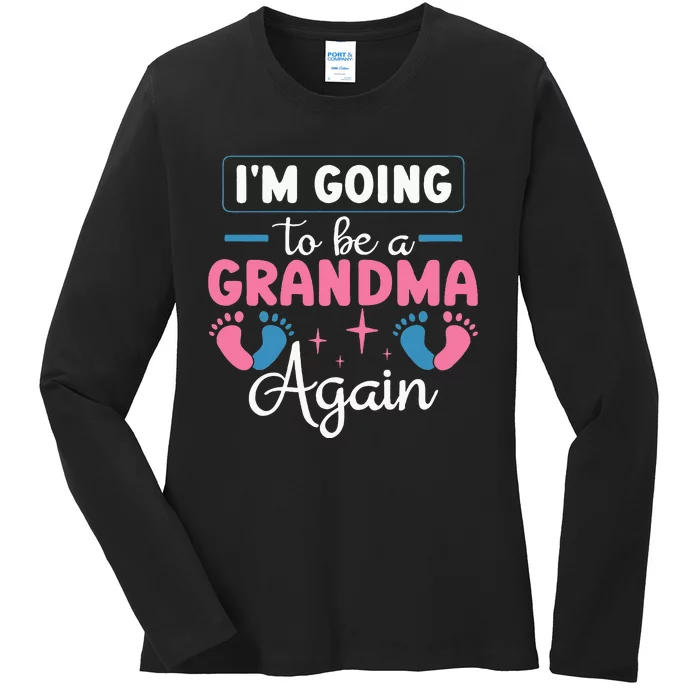 Grandmother Again For Nana Im Going To Be A Grandma Again Ladies Long Sleeve Shirt