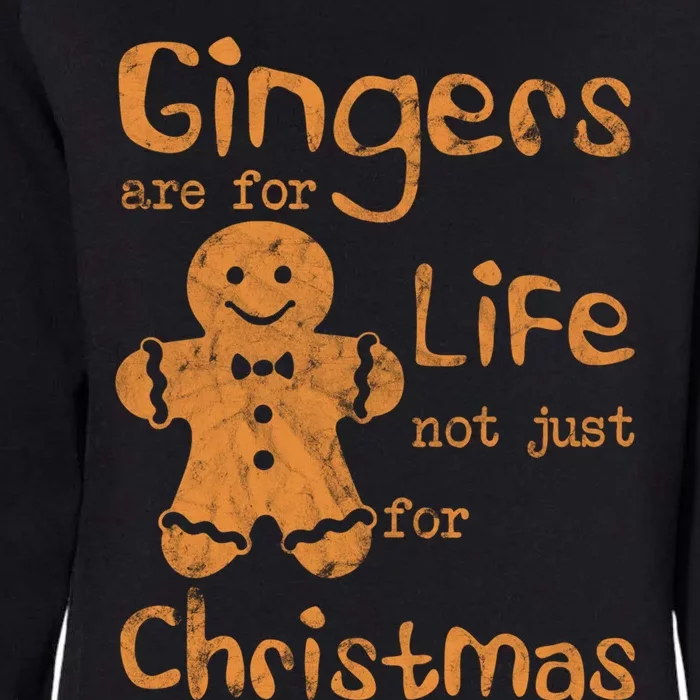 Gingers Are For Life Not Just For Christmas Cookies Noel Gift Womens California Wash Sweatshirt