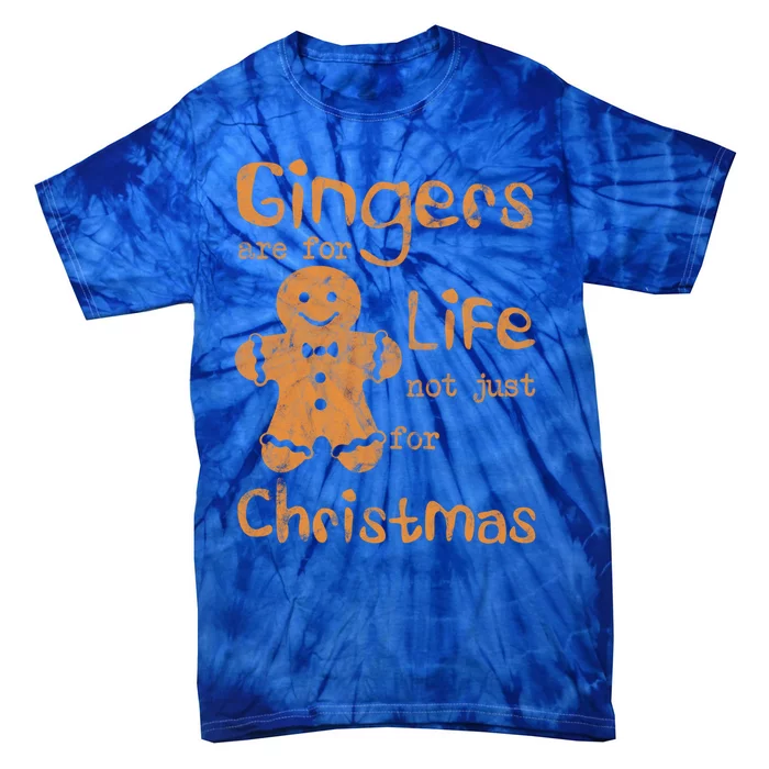 Gingers Are For Life Not Just For Christmas Cookies Noel Gift Tie-Dye T-Shirt