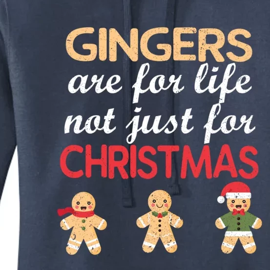 Gingers Are For Life Not Just For Christmas Cookies Lover Cool Gift Women's Pullover Hoodie