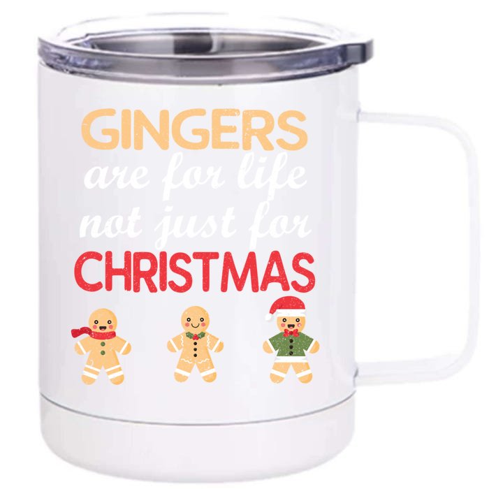 Gingers Are For Life Not Just For Christmas Cookies Lover Cool Gift Front & Back 12oz Stainless Steel Tumbler Cup