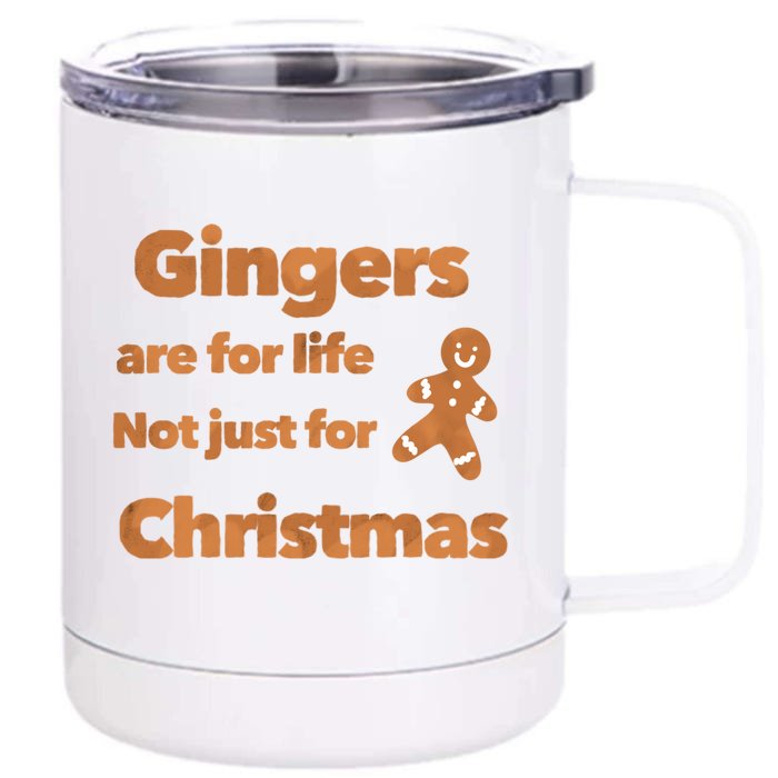 Gingers Are For Life Not Just For Christmas Funny Gift Front & Back 12oz Stainless Steel Tumbler Cup