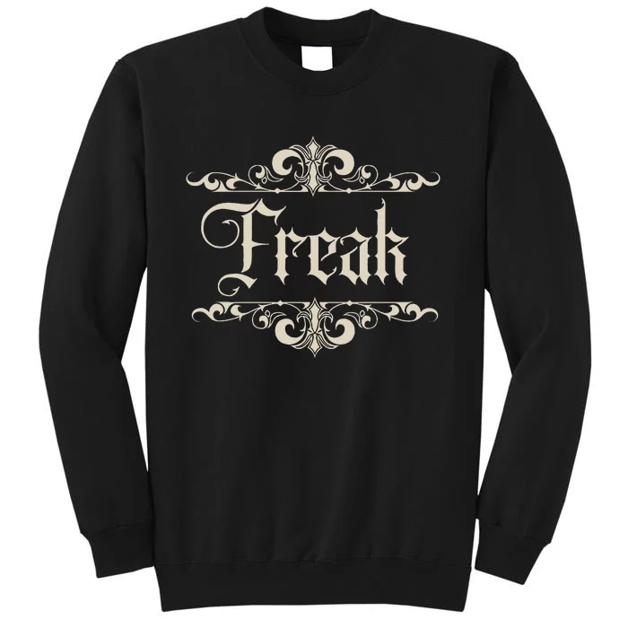 Goth Aesthetic Freak For Victorian Or Romantic Goth Tall Sweatshirt