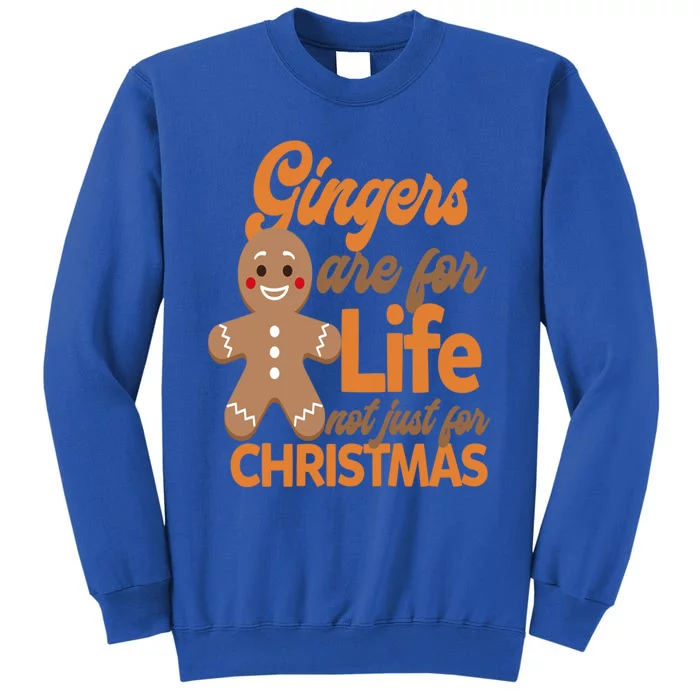 Gingers Are For Life Not Just For Christmas Gift Sweatshirt