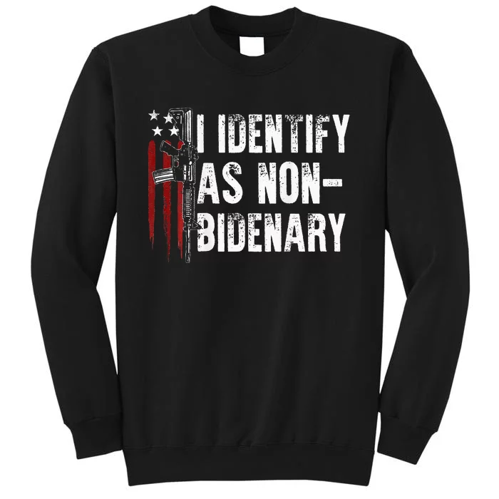 Gun American Flag I Identify As Non Bidenary Sweatshirt