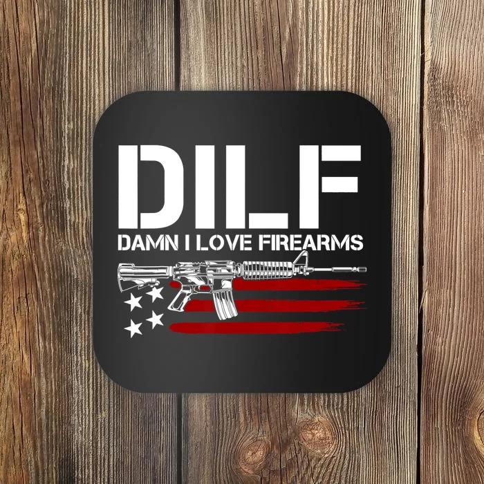 Gun American Flag DILF Damn I Love Firearms US Flag Coaster