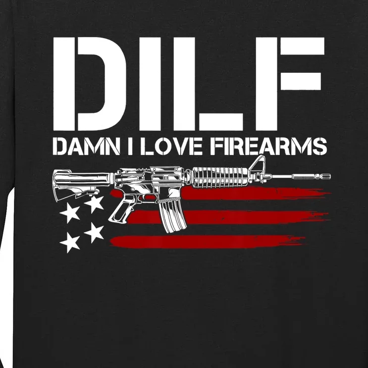 Gun American Flag DILF Damn I Love Firearms US Flag Tall Long Sleeve T-Shirt