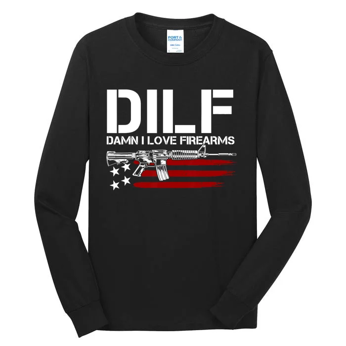 Gun American Flag DILF Damn I Love Firearms US Flag Tall Long Sleeve T-Shirt