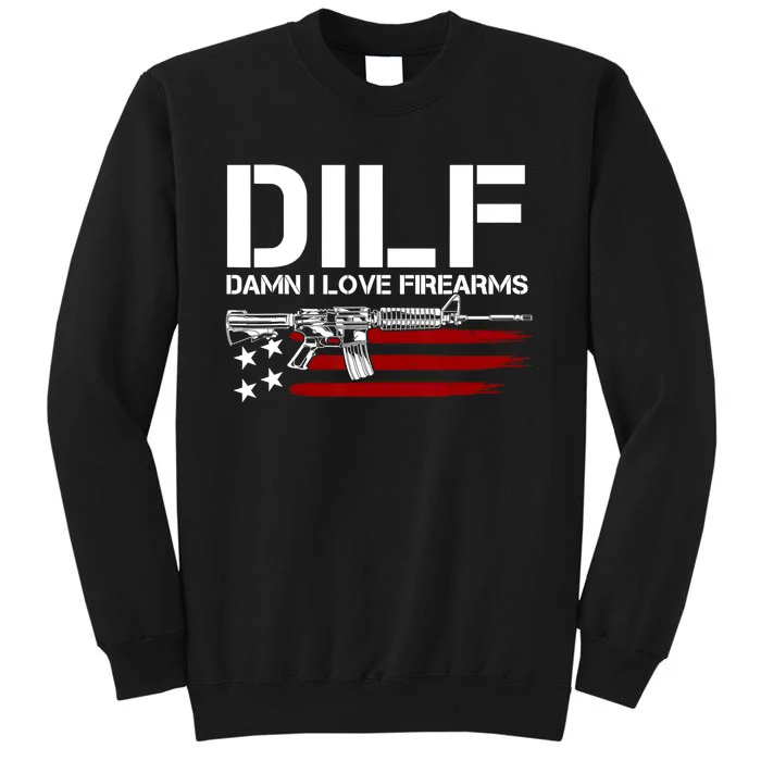 Gun American Flag DILF Damn I Love Firearms US Flag Tall Sweatshirt