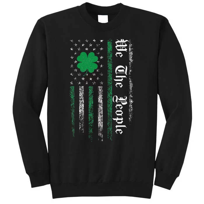 Gun American Flag Patriots We The People St Patricks Day Tall Sweatshirt