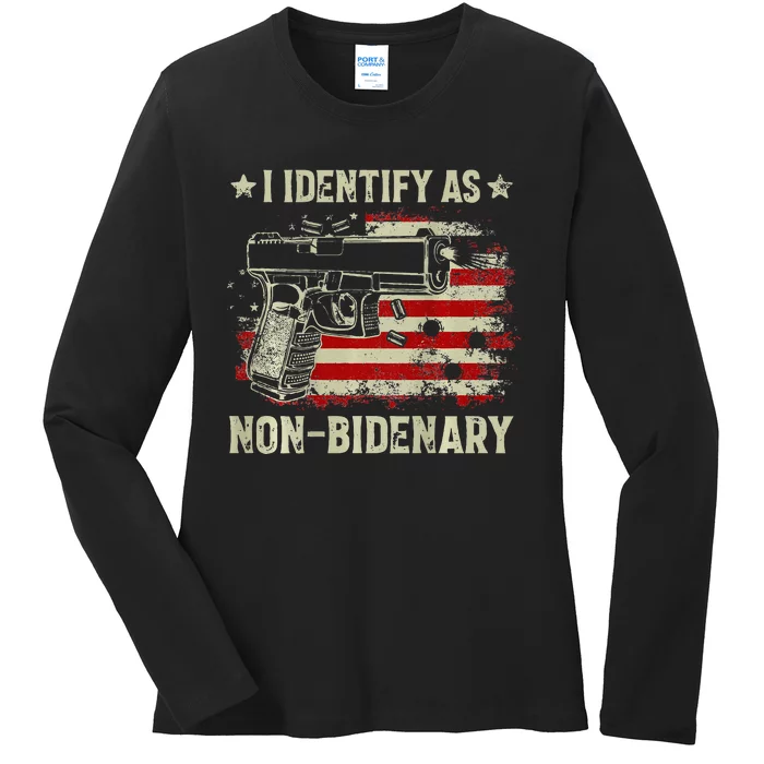 Gun American Flag Funny I Identify As Non Bidenary Ladies Long Sleeve Shirt