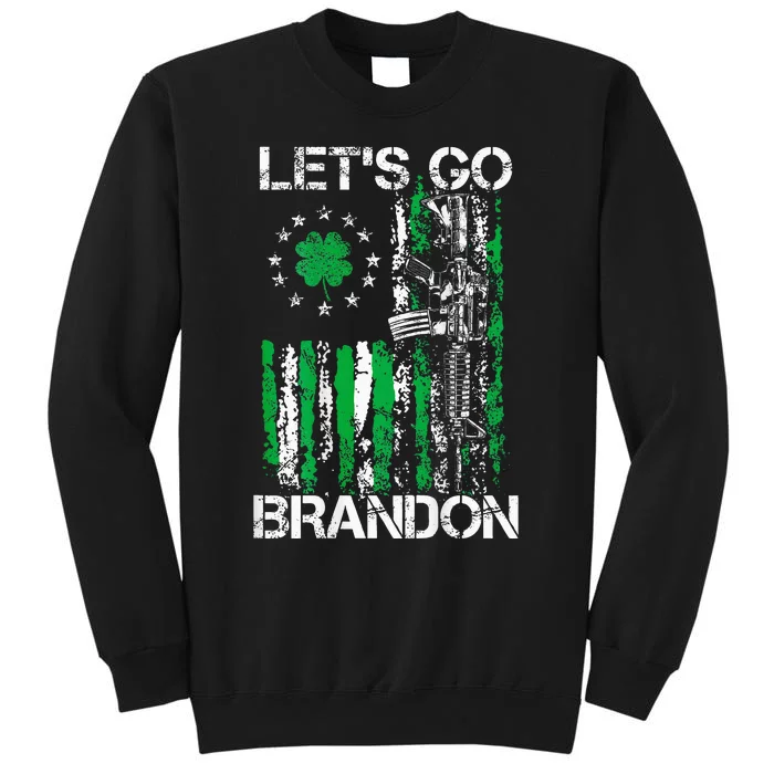 Gun American Flag Patriots LetS Go Brandon St Patricks Day Tall Sweatshirt