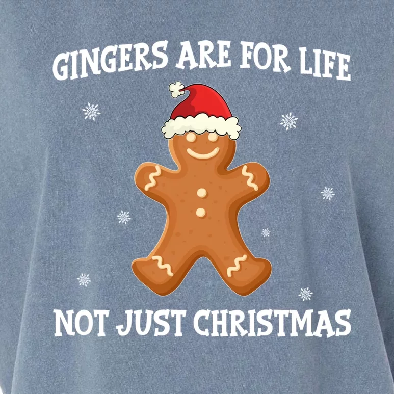 Gingers Are For Life Not Just Christmas Funny Ginger Gift Funny Gift Garment-Dyed Women's Muscle Tee