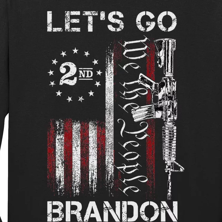 Gun American Flag Patriots Let's Go Brandon 2nd Amendment Tall Long Sleeve T-Shirt