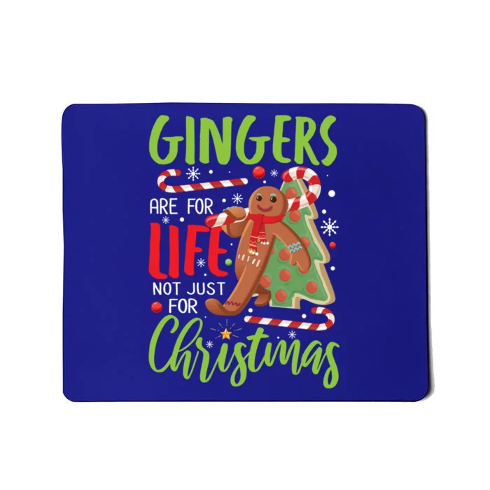 Gingers Are For Life Not Just For Christmas Funny Baker Gift Mousepad