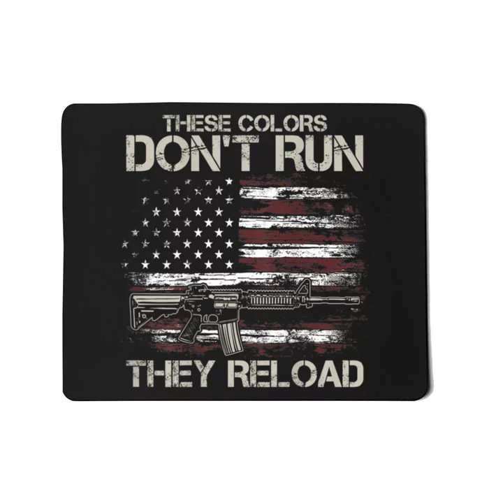 Gun American Flag Colors Don’t Run They Reload Mousepad