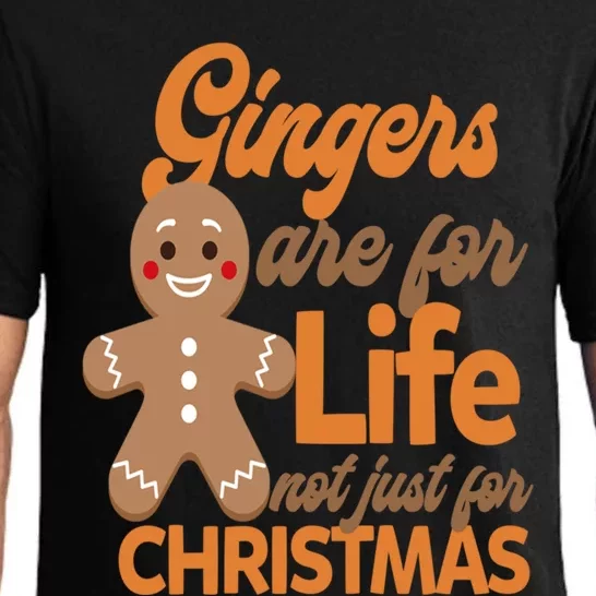 Gingers Are For Life Not Just For Christmas Gift Pajama Set