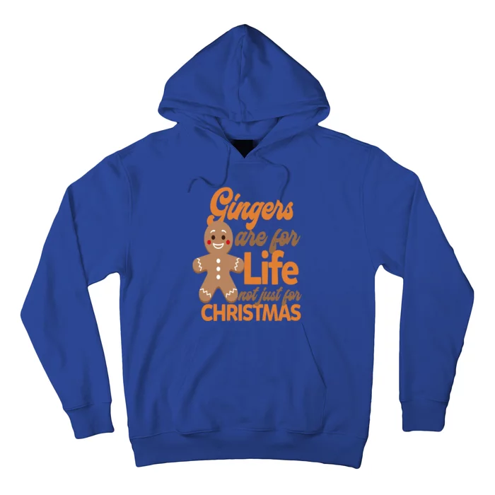 Gingers Are For Life Not Just For Christmas Gift Hoodie