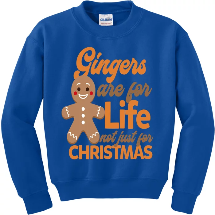 Gingers Are For Life Not Just For Christmas Gift Kids Sweatshirt