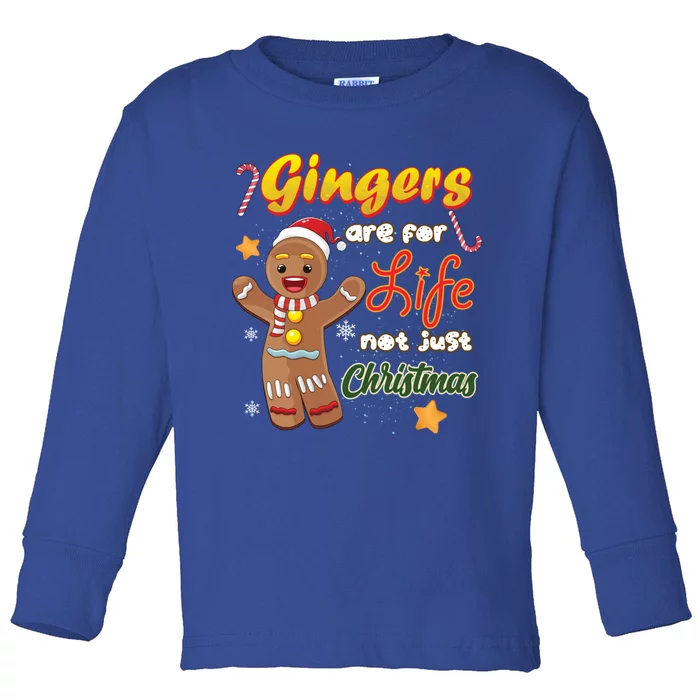 Gingers Are For Life Not Just Xmas Gingerbread Redhead Funny Gift Toddler Long Sleeve Shirt