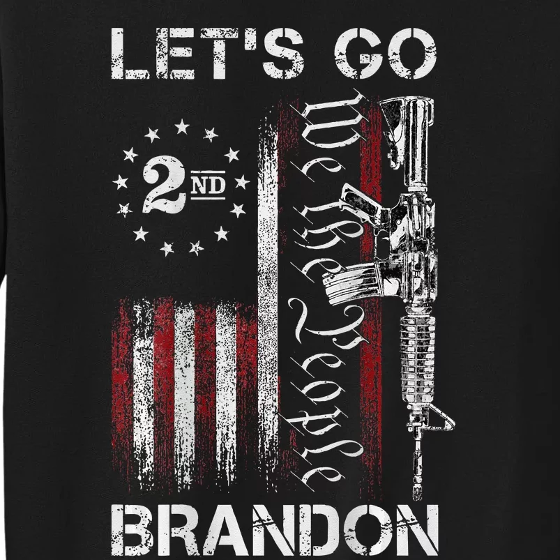 Gun American Flag Patriots Lets Go Brandon Tall Sweatshirt