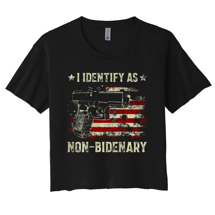 Gun American Flag Funny I Identify As NonBidenary Women's Crop Top Tee