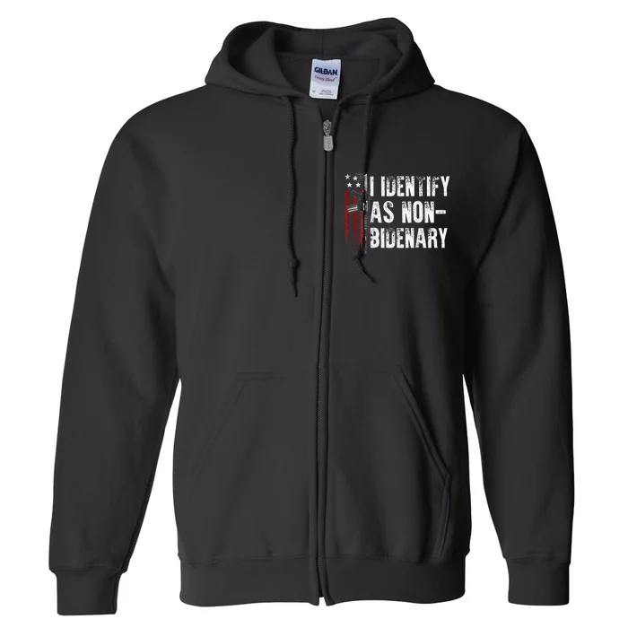 Gun American Flag I Identify As Non Bidenary Full Zip Hoodie