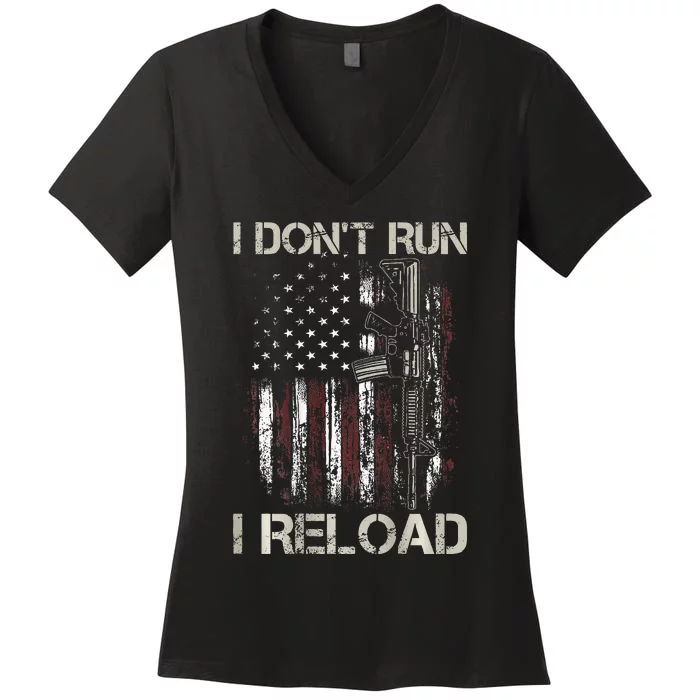 Gun American Flag I DonT Run I Reload I Dont Run Women's V-Neck T-Shirt