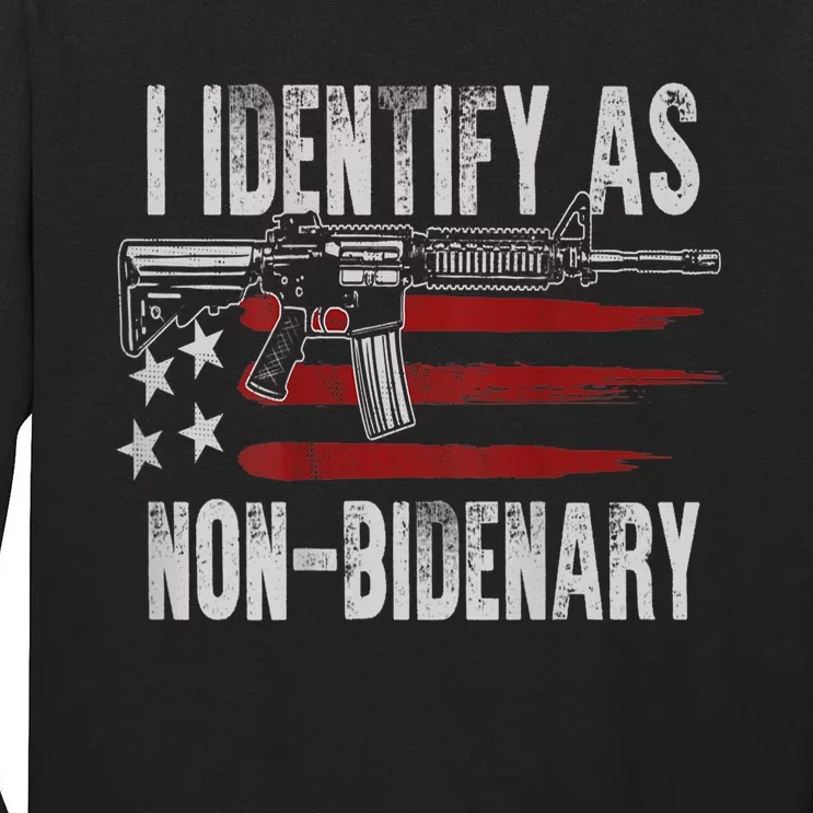 Gun American Flag I Identify As NonBidenary Tall Long Sleeve T-Shirt