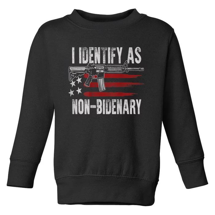 Gun American Flag I Identify As NonBidenary Toddler Sweatshirt