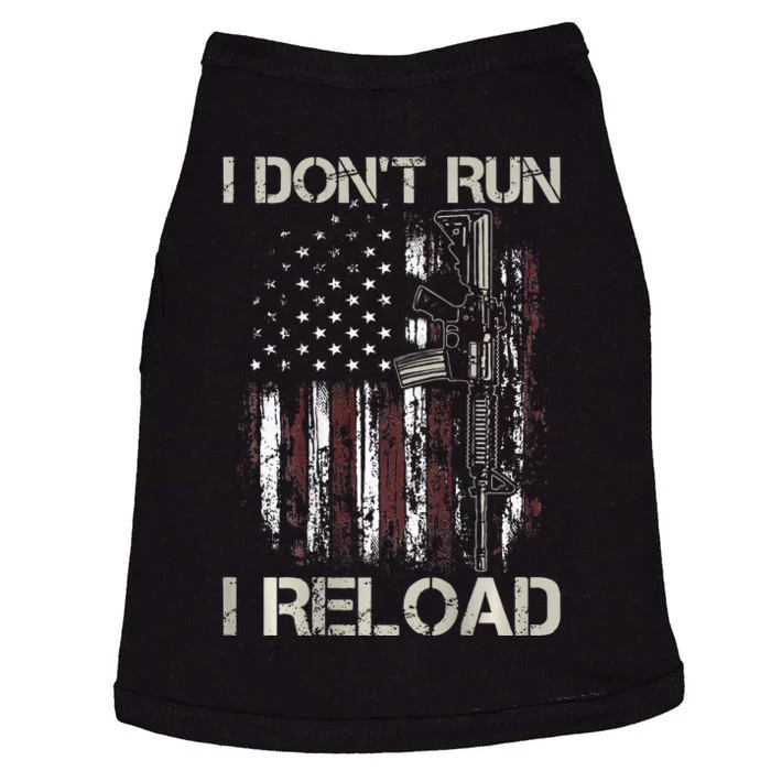 Gun American Flag I Don't Run I Reload I Dont Run Doggie Tank