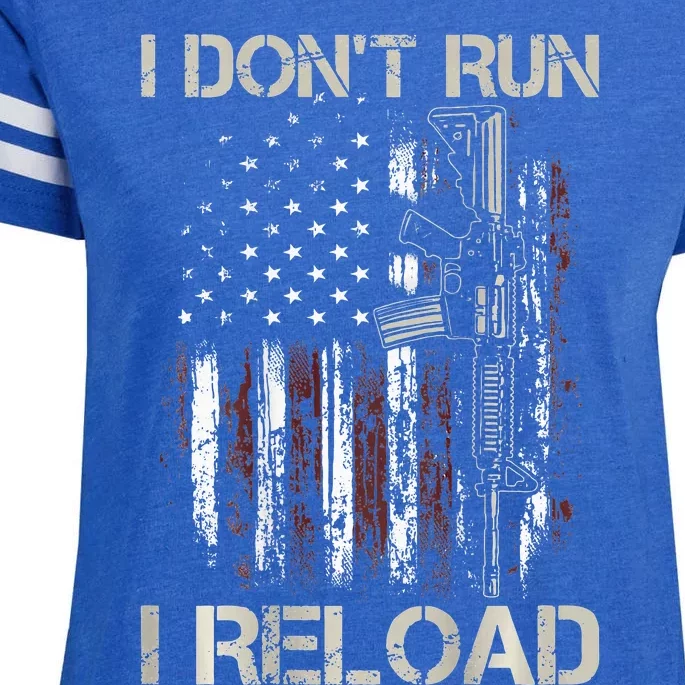 Gun American Flag I Don't Run I Reload I Dont Run Enza Ladies Jersey Football T-Shirt