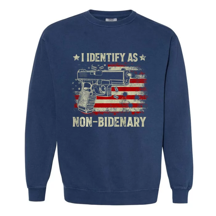 Gun American Flag I Identify As Nonbidenary Garment-Dyed Sweatshirt