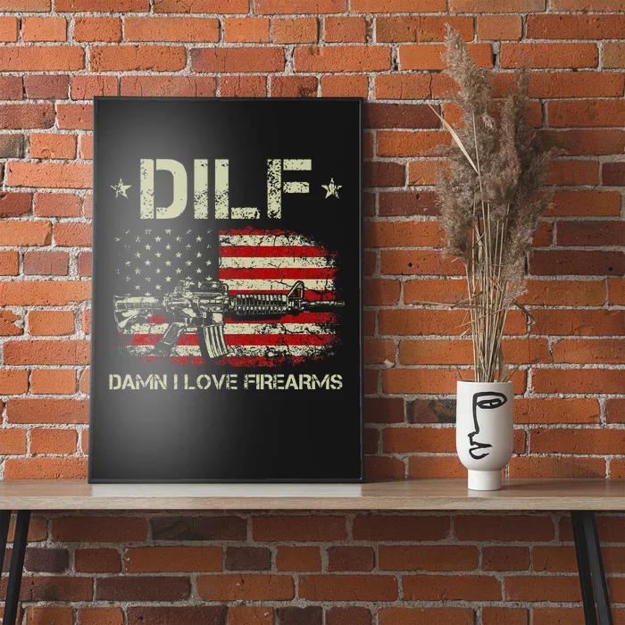 Gun American Flag Dilf Damn I Love Firearms Poster