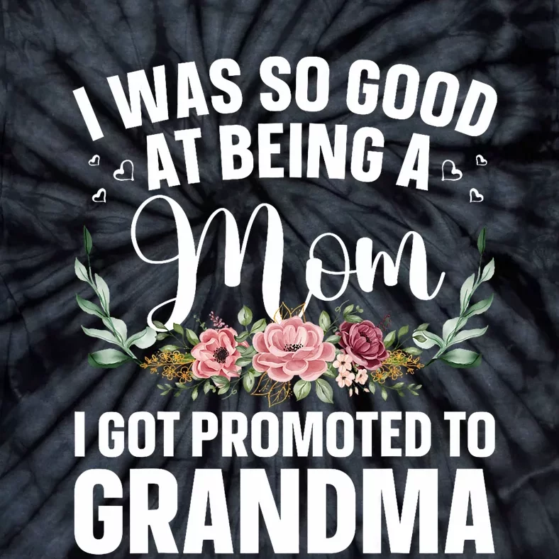 Grandma Art For Mom Women Grandmother Promoted To Grandma Tie-Dye T-Shirt