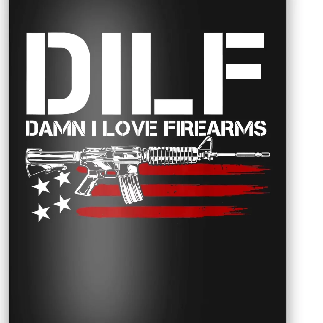 Gun American Flag DILF Damn I Love Firearms Poster