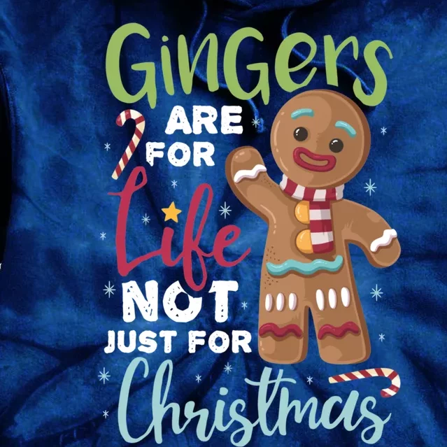 Gingers Are For Life Not Just For Christmas Tie Dye Hoodie