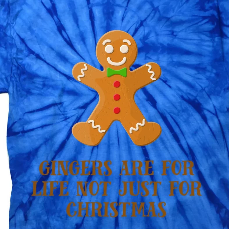 Gingerbread Are For Life Not Just For Christmas Cute Gift Tie-Dye T-Shirt