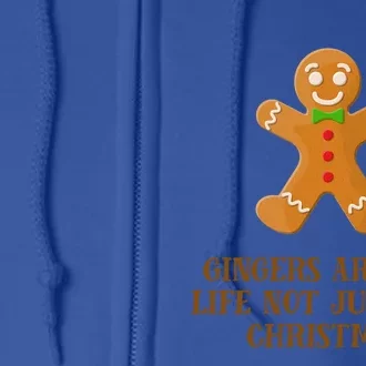 Gingerbread Are For Life Not Just For Christmas Cute Gift Full Zip Hoodie