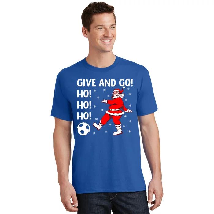 Give And Go Ho Ho Ho Funny Santa Soccer Player Football Fan Gift T-Shirt