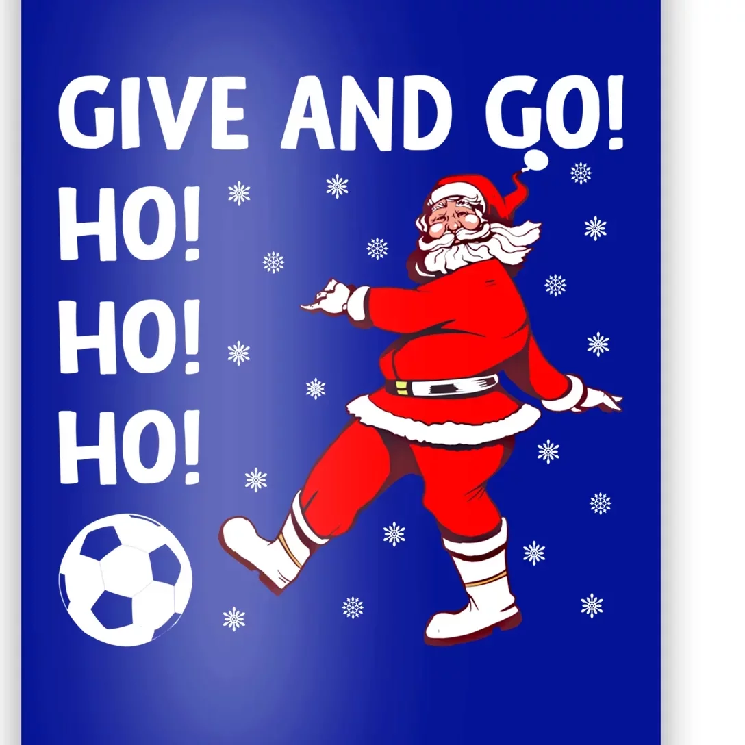 Give And Go Ho Ho Ho Funny Santa Soccer Player Football Fan Gift Poster