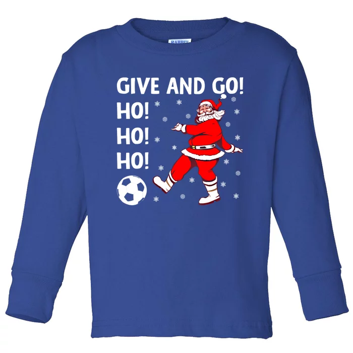 Give And Go Ho Ho Ho Funny Santa Soccer Player Football Fan Gift Toddler Long Sleeve Shirt