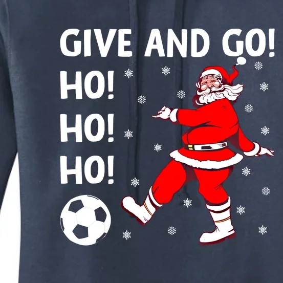 Give And Go Ho Ho Ho Funny Santa Soccer Player Football Fan Gift Women's Pullover Hoodie