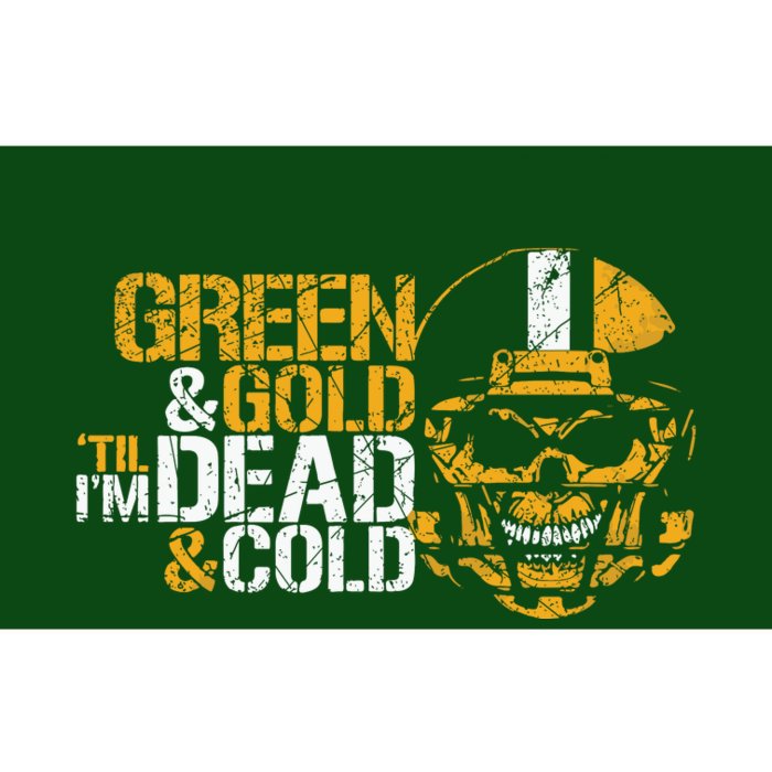 Green And Gold 'Til I'm Dead And Cold Packers Unisex TShirt Bumper Sticker